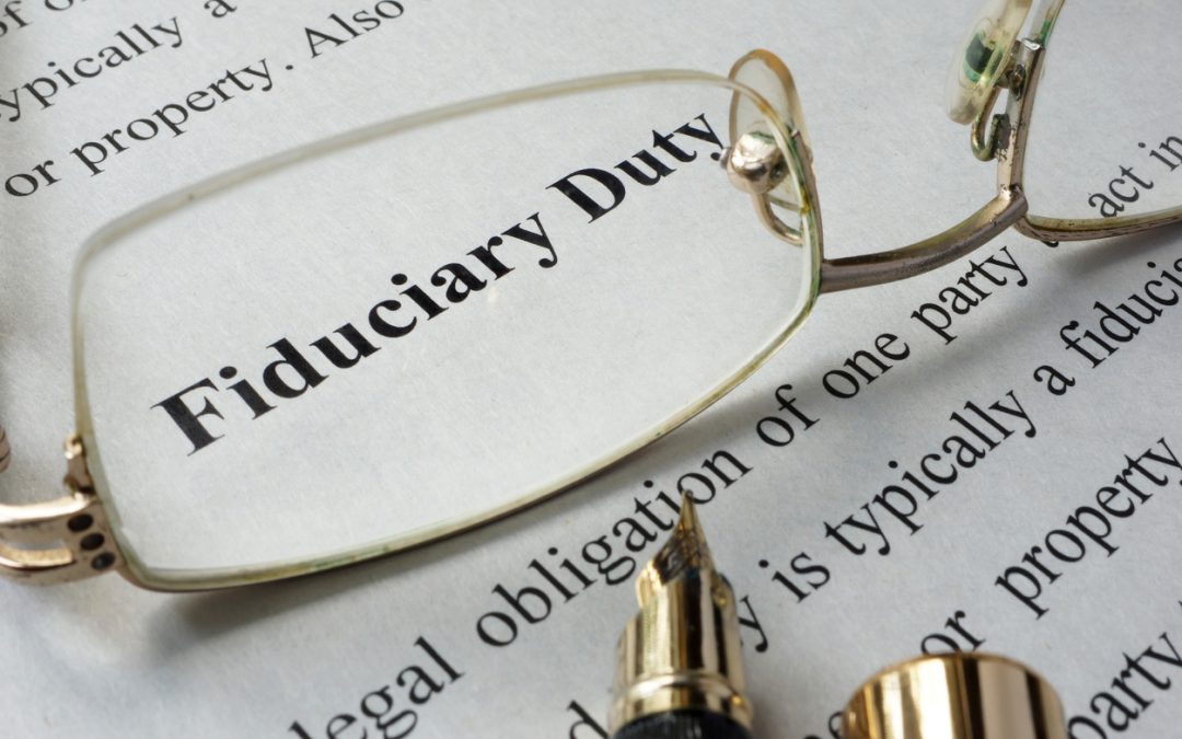 Duties as a Fiduciary for Estate Planning